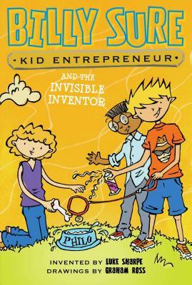 Billy Sure Kid Entrepreneur and the Invisible Inventor, Volume 8 by Luke Sharpe