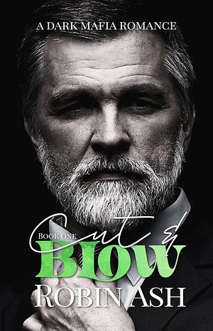 Cut & Blow: Book One by Robin Ash