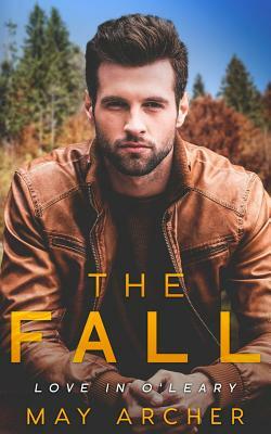 The Fall: Love in O'Leary by May Archer