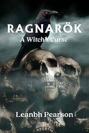Ragnarok: A Witch's Curse by Leanbh Pearson