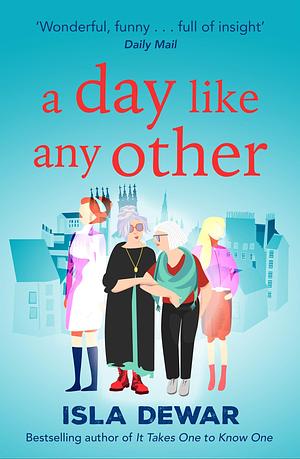 A Day Like No Other by Isla Dewar, Isla Dewar