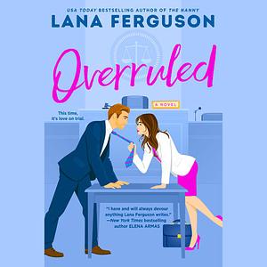 Overruled by Lana Ferguson