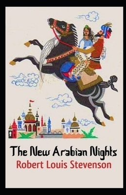 New Arabian Nights Illustrated by Robert Louis Stevenson