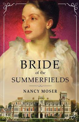 Bride of the Summerfields by Nancy Moser