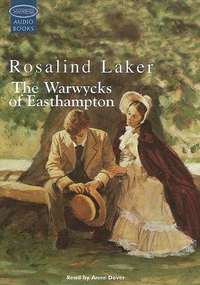 The Warwycks of Easthampton by Rosalind Laker