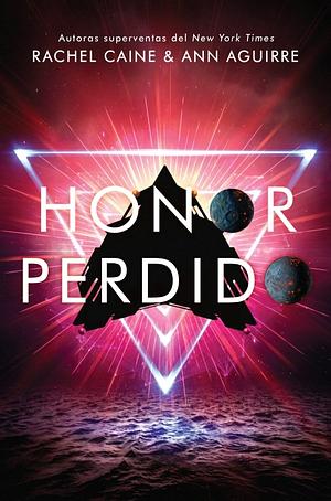 Honor perdido by Ann Aguirre, Rachel Caine