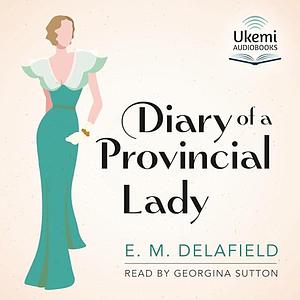 Diary of a Provincial Lady by E.M. Delafield
