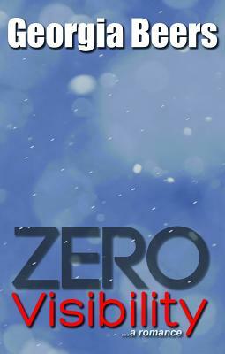 Zero Visibility by Georgia Beers