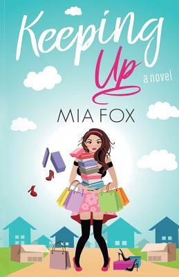 Keeping Up by Mia Fox