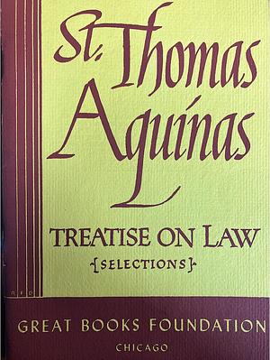 Treatise on Law by St. Thomas Aquinas