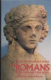 The Romans: Their Gods and Their Beliefs by Werner Forman, Margaret Lyttleton