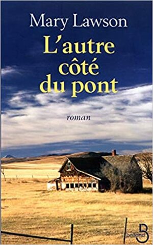 L'Autre côté du pont by Mary Lawson