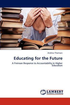 Educating for the Future by Andrew Thomson