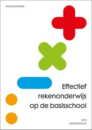 Effectief rekenonderwijs op de basisschool by Marcel Schmeier