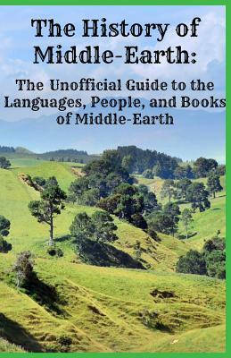 The History of Middle-Earth: The Unofficial Guide to the Languages, People, and Books of Middle-Earth by Jennifer Warner, Historycaps
