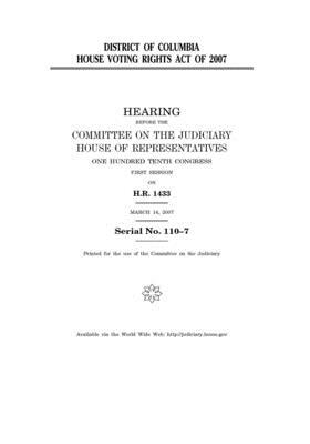 District of Columbia House Voting Rights Act of 2007 by Committee on the Judiciary (house), United States Congress, United States House of Representatives