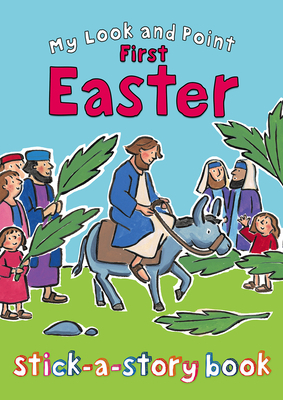 My Look and Point First Easter Stick-A-Story Book by Christina Goodings