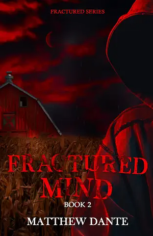 Fractured Mind by Matthew Dante