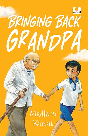 Bringing back grandpa  by Madhuri Kamat