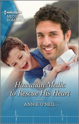 Hawaiian Medic to Rescue His Heart by Annie O'Neil