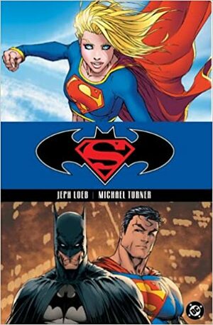 Superman/Batman, Vol. 2: Supergirl by Jeph Loeb