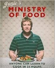 Jamie's Ministry of Food: Anyone Can Learn to Cook in 24 Hours by Jamie Oliver