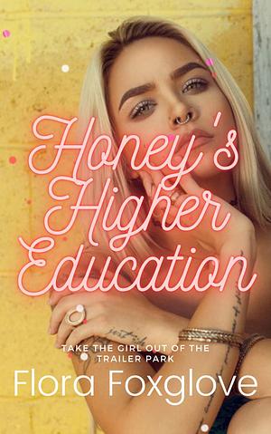 Honey's Higher Education by Flora Foxglove