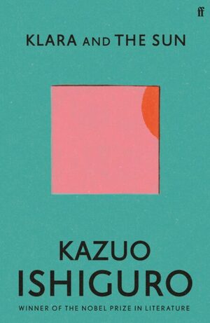 Klara and the Sun by Kazuo Ishiguro