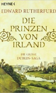 Die Prinzen von Irland by Edward Rutherfurd
