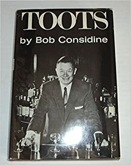 Toots, by Bob Considine