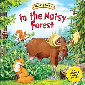 In the Noisy Forest by AZ Books