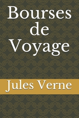 Bourses de Voyage by Jules Verne