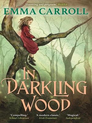 In Darkling Wood by Emma Carroll