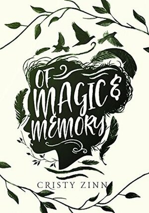 Of Magic and Memory by Cristy Zinn
