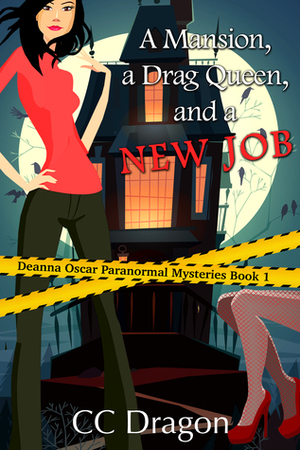 A Mansion, A Drag Queen, And A New Job by C.C. Dragon