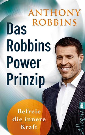 Das Robbins-Power-Prinzip by Anthony Robbins