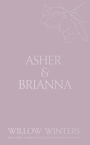 Asher & Brianna: A Little Bit Dirty by Willow Winters