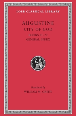 City of God, Volume VII: Books 21-22 by Saint Augustine