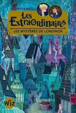 Les mystères de Londinor by Cécile Moran, Karl James Mountford, Jennifer Bell