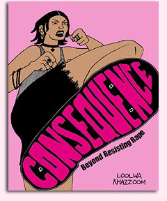 Consequence: Beyond Resisting Rape by Loolwa Khazzoom