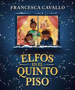 Elfos en el quinto piso by Francesca Cavallo