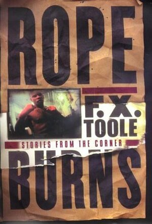 Rope Burns: Stories from the Corner by F.X. Toole