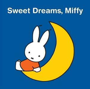 Sweet Dreams, Miffy by Dick Bruna