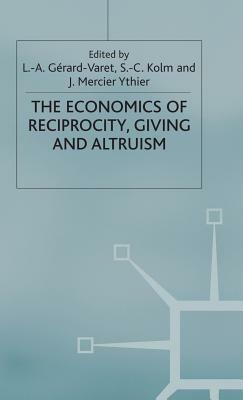 Economics of Reciprocity, Giving and Altruism by 
