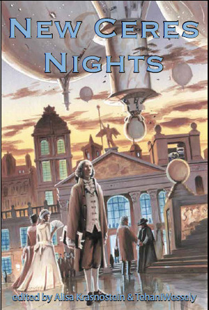 New Ceres Nights by Martin Livings, Sue Isle, Sylvia Kelso, Stephen Dedman, Kaaron Warren, Dirk Flinthart, Thoraiya Dyer, Lee Battersby, Matthew Farrer, Alisa Krasnostein, Aliette de Bodard, Tansy Rayner Roberts, J.C. Hay, Angela Slatter, Tehani Croft Wessely