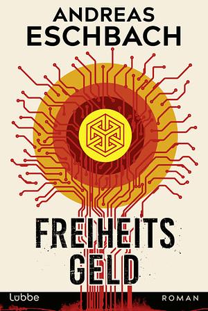 Freiheitsgeld by Andreas Eschbach