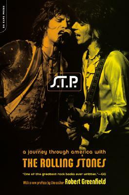 S.T.P.: A Journey Through America with the Rolling Stones by Robert Greenfield