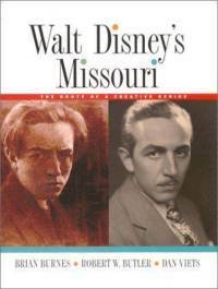 Walt Disney's Missouri by Dan Viets, Robert W. Butler, Brian Burnes