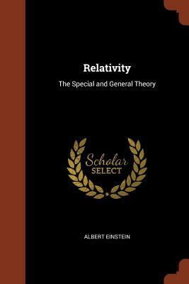 Relativity: The Special and General Theory by Albert Einstein