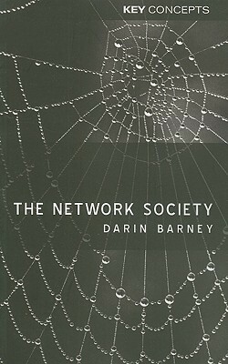 The Network Society by Darin Barney